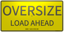 [10008] Sign - Double Sided, OVERSIZE LOAD AHEAD